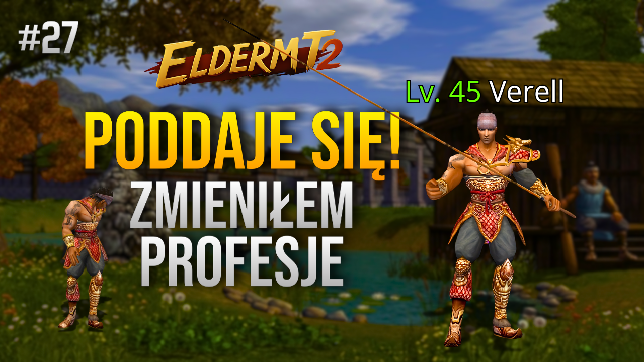 ElderMT2 #27 - Psycha Siadła! Zmieniłem Profesje i Wędkę Też Pali XD [Lwia PART 2]