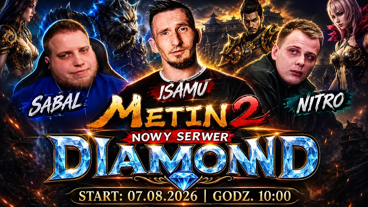 Nowy serwer Metin2 DIAMOND wystartował! Isamu, Nitro i Sabal wchodzą do gry
