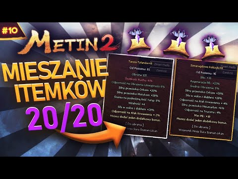 Metin2.pl Bałtyk #10 - MIESZANKO ITEMÓW 20/20 I TAKIE TAM [REUPLOAD]
