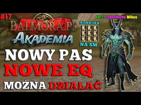 Balmora.pl AKADEMIA #17 - ULEPSZAM CO SIĘ TYLKO DA!