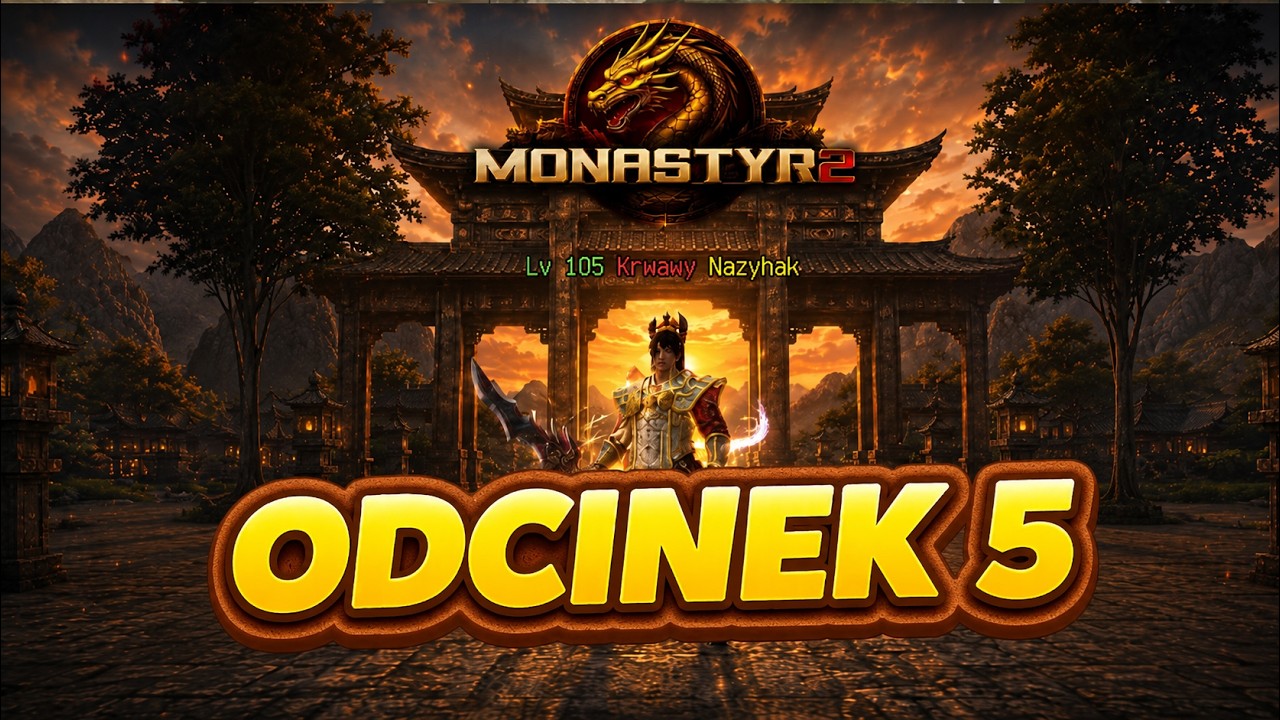 Monastyr2 [#05] Poległem... ADMINISTRACJA Usunęła TO z Serwera...