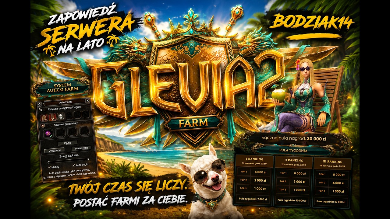 GLEVIA2 FARM ! START SERWERA IDEALNE NA WAKACJE !! 30000ZŁ DO WYGRANIA! ! REFLINK W OPISIE!