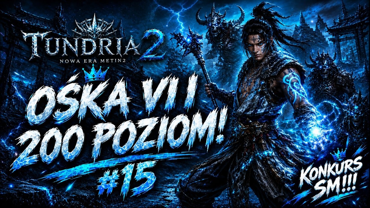 Tundria2.pl [#15] OŚKA VI I 200 POZIOM!! *KONKURS SM!*