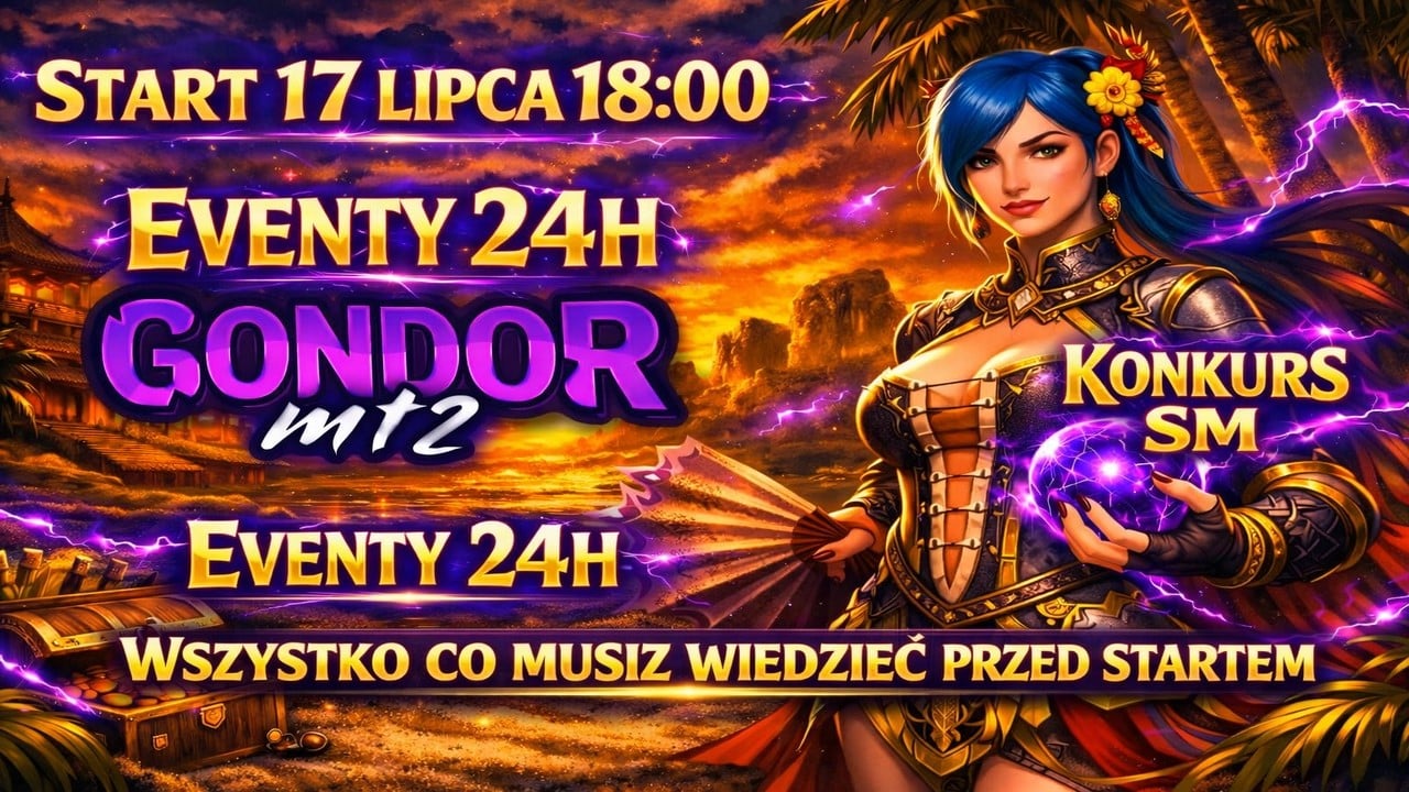 GondorMT2 - 17 LIPCA 18:00 WJEZDZAMY + KONKURS SM