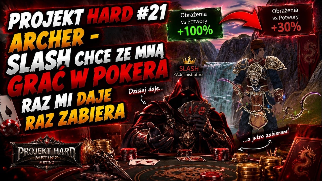 PROJEKT HARD #21 | ARCHER - SLASH CHCE ZE MNĄ GRAĆ W POKERA RAZ MI DAJE RAZ ZABIERA