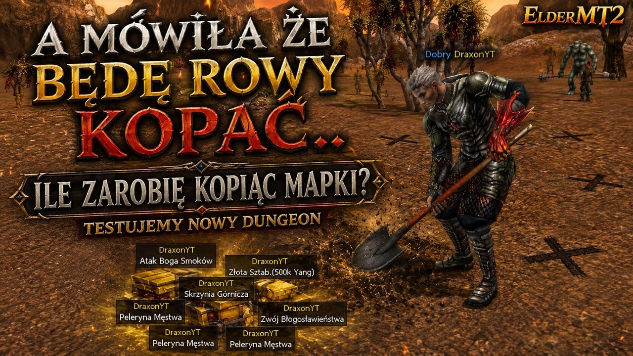 ElderMT2.pl  [ 30 ] - NOWY DUNGEON !! ILE ZAROBIE Z KOPANIA??   [ 10 ŁAPEK = 1H NA WĘŻOWYM ]