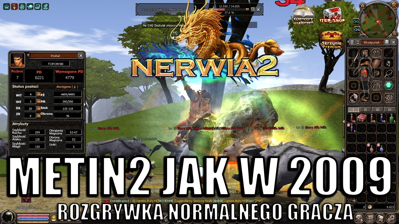 Nerwia2 - METIN2 JAK W 2009! ROZGRYWKA NORMALNEGO GRACZA! TO JA ROZUMIEM! KLIMAT JAK ZA DAWNYCH LAT!