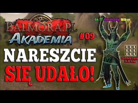 Balmora.pl AKADEMIA #09 - ŻAL JEST, LECIMY DALEJ!