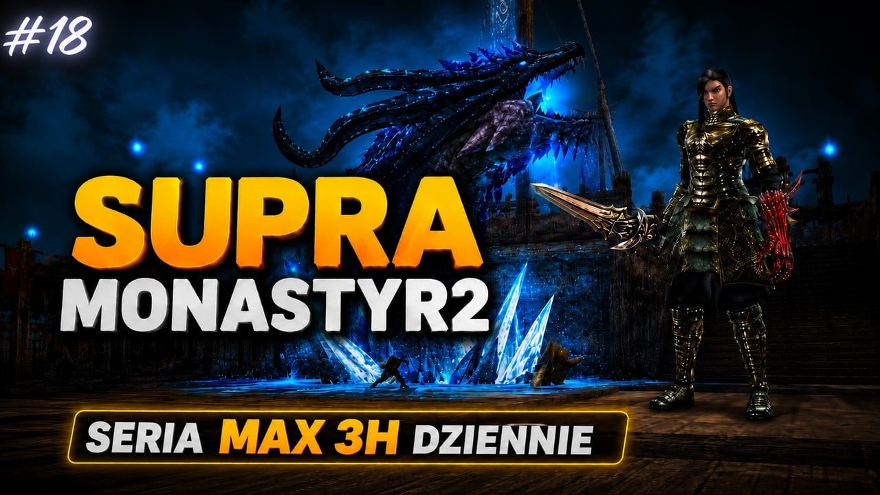 MONASTYR2 Zbieramy Hajs Na Nowa Postac SERIA MAX 3H Dziennie #18