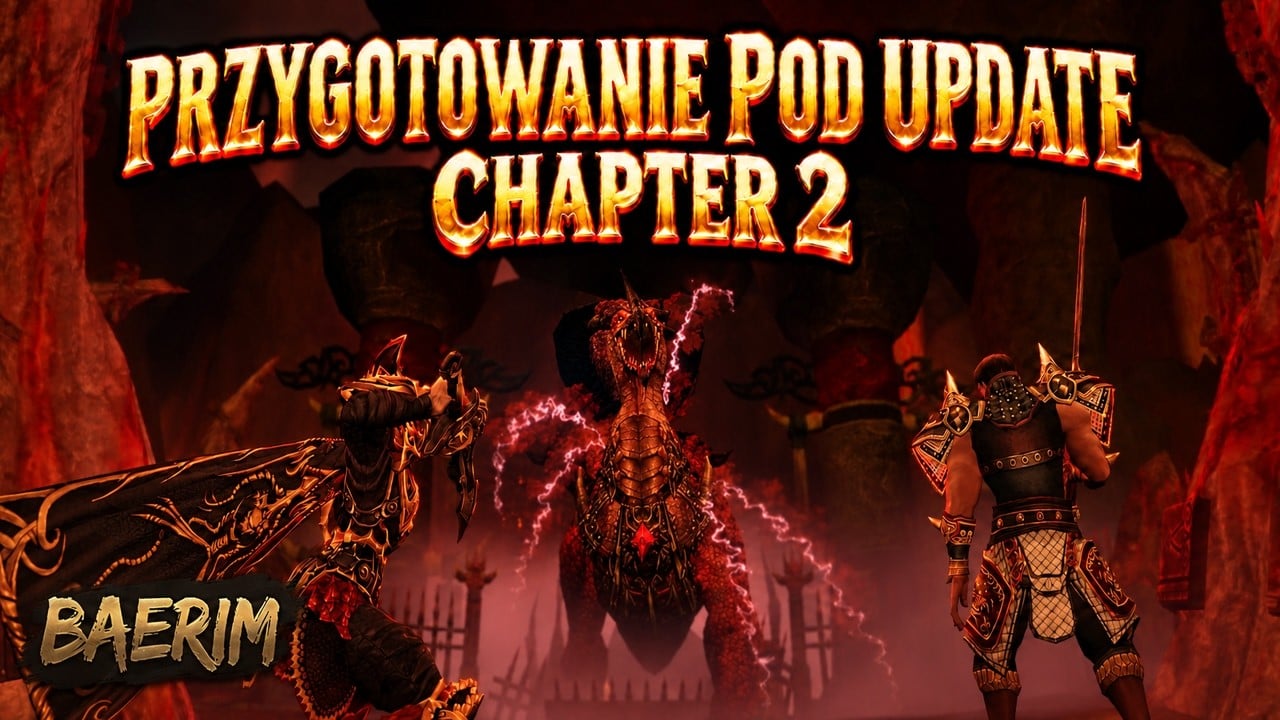 BAERIM METIN2 - PRZYGOTOWANIA NA UPDATE CHAPTERU 2