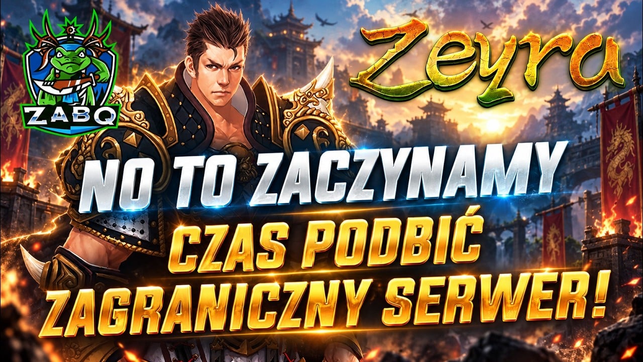 ZEYRA - NO TO ZACZYNAMY! CZAS PODBIĆ ZAGRANICZNY SERWER! #01