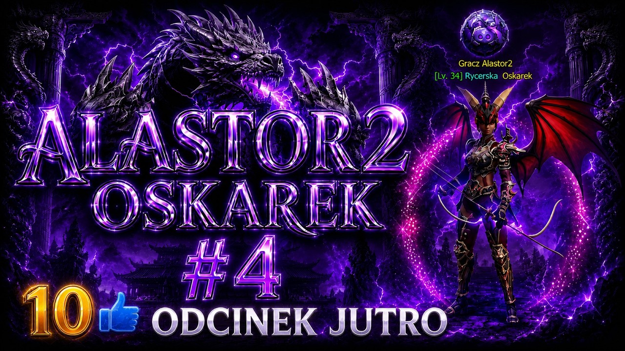 Alastor2 #4 – 400 Nemerek zrobione! 10 Like = Odcinek jutro