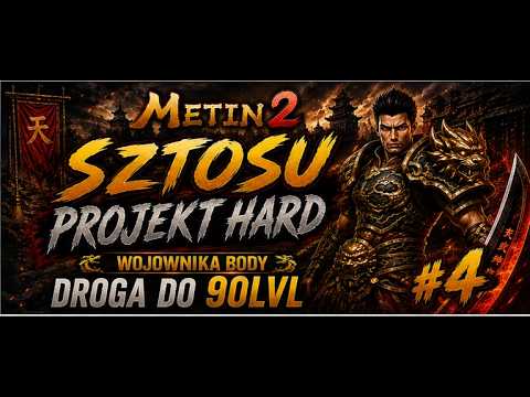 Metin2 I PROJEKT HARD #4 I Droga do 90 I 3 x +8???!! Premium oddało.