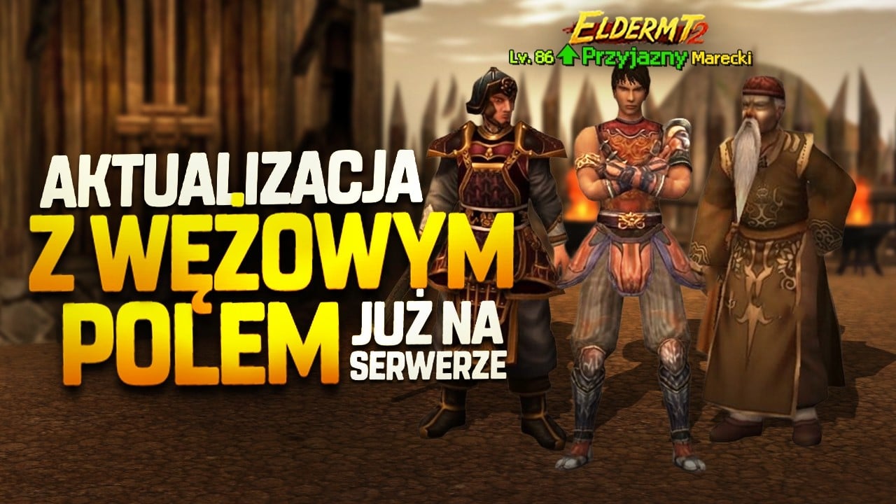 ElderMt2 - Nowe wężowe już na serwerze. Wbijanie pierwszej rangi w obozie.