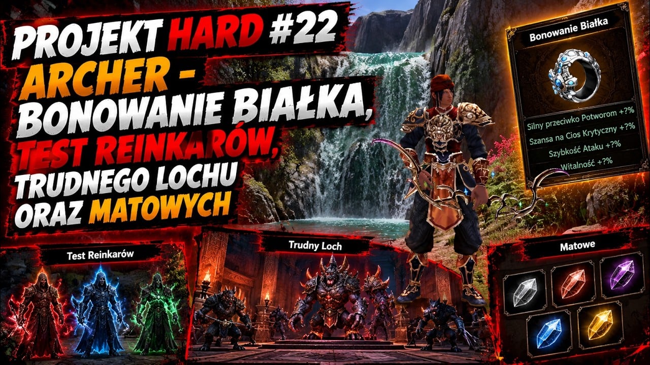 PROJEKT HARD #22 | ARCHER - BONOWANIE BIAŁKA, TEST REINKARÓW, TRUDNEGO LOCHU ORAZ MATOWYCH