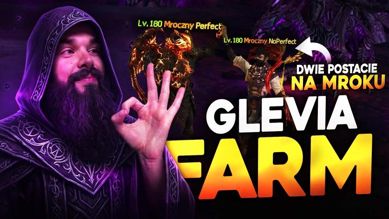 Glevia2 Farm #11 – Udało się, mam 2 postacie na Mrok!