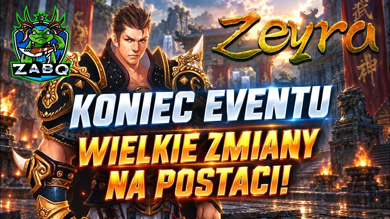 ZEYRA - KONIEC EVENTU! WIELKIE ZMIANY NA POSTACI! #06