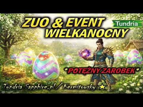Tundria Sapphire | Zarobek z ZUO - Potężny event wielkanocny  (Kermitowsky Odc. 11)