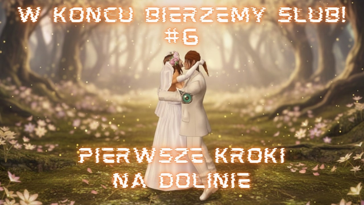 Projekt Hard #6 | ARCHER - W końcu ślub z szamanką! Pierwsze kroki na dolinie i test zarobku na ezo