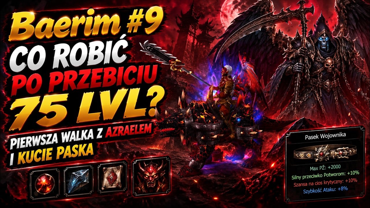 Baerim #9 - CO ROBIĆ PO PRZEBICIU 75 LVL? PIERWSZA WALKA Z AZRAELEM I KUCIE PASKA