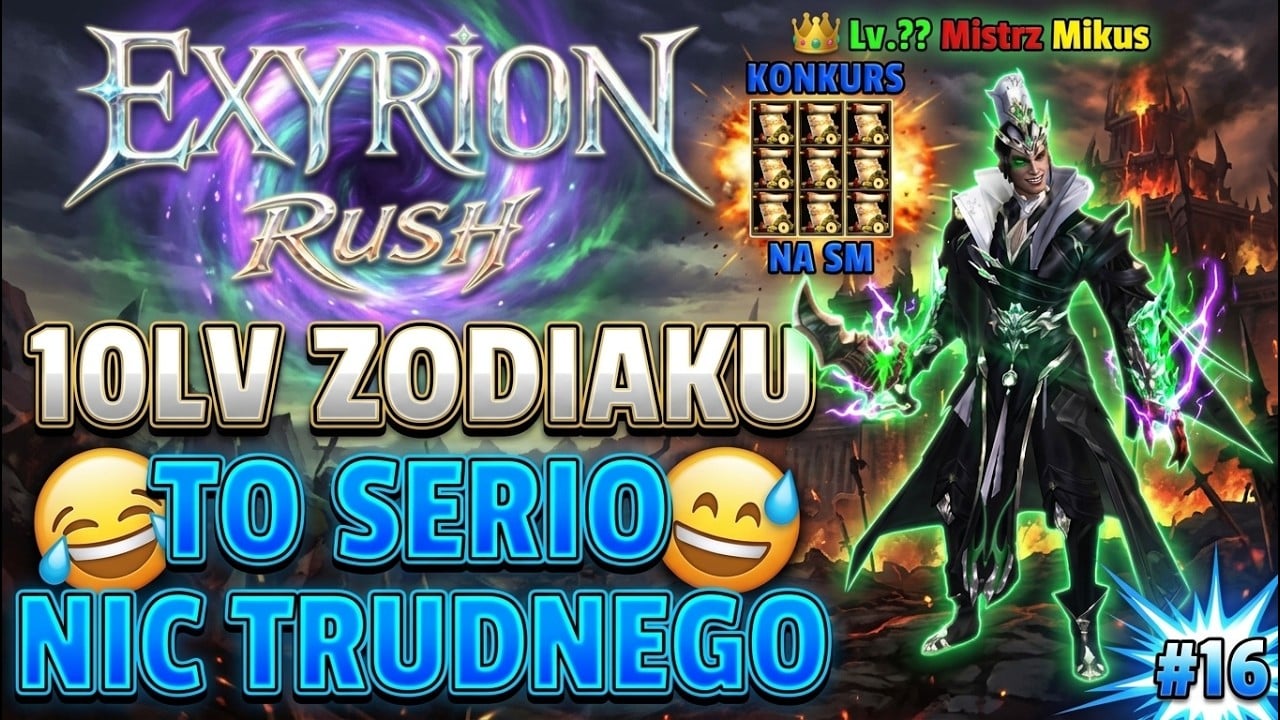 Exyrion Rush #16 - MAKSYMALNY LEVEL ZODIAKU!