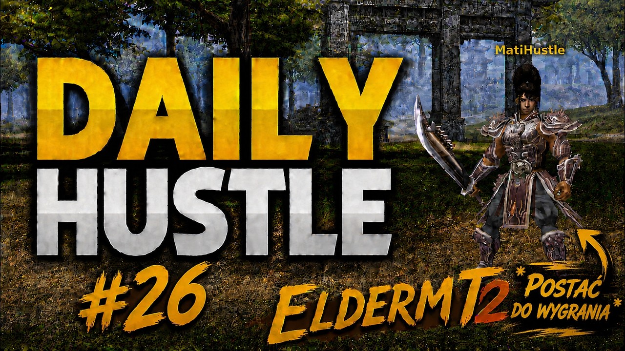 ElderMT2 #26 WOJ Z EQ DLA WIDZÓW daily 26/30 matihustle metin2