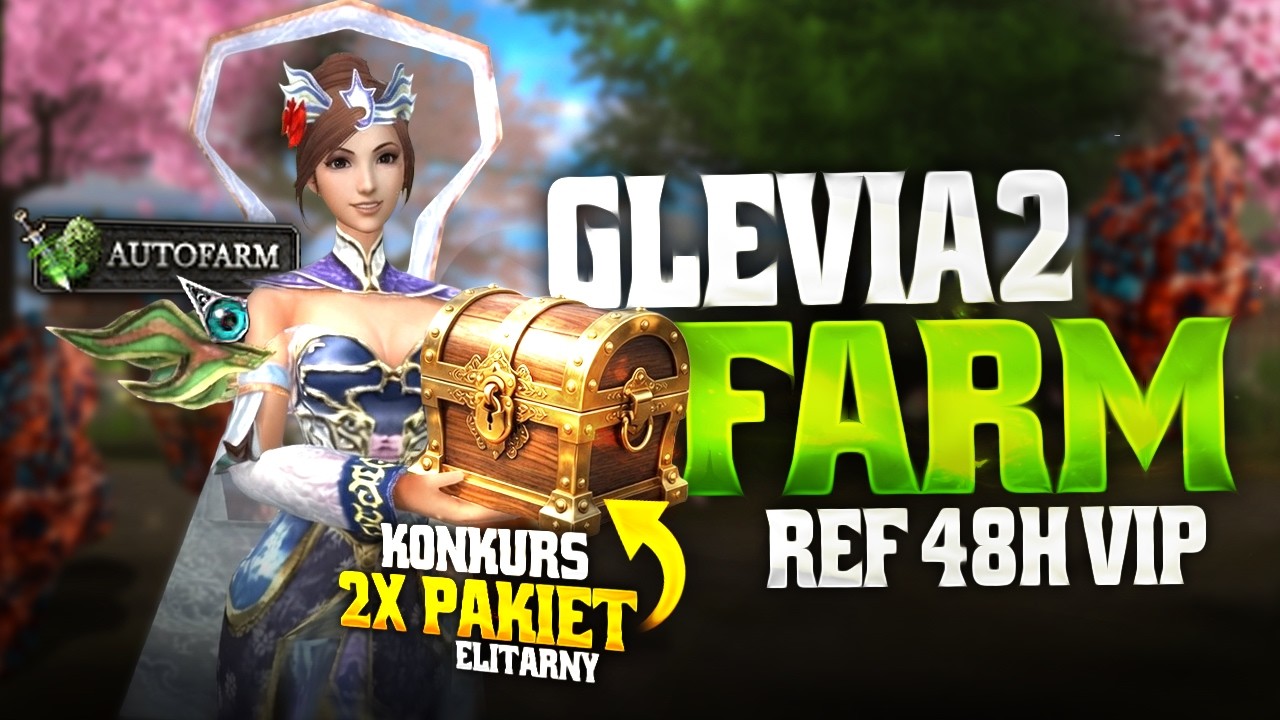 GLEVIA 2 FARM l PIERWSZY W POLSCE AUTO FARM! [ KONKURS 2 MAX PAKIETY IS ]