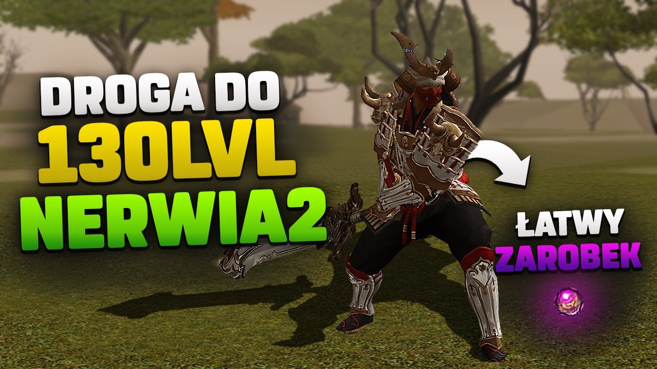 Nerwia2 - WOJOWNIKIEM DO 130LVL #1